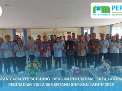 Capacity Building Perumdam Tirta Bengkayang Bersama Perumda Air Minum Tirta Landak dan Tirta Senentang Sintang 12/6/2026