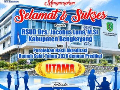 Komitmen Layanan Meningkat, RSUD Drs. Jacobus Luna, M.Si. Raih Predikat Akreditasi Utama di Tahun 2026